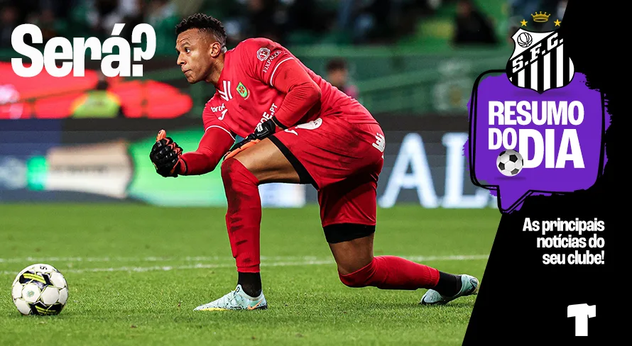 Possíveis vendas, novo goleiro e derrota no Sub-20; as notícias do Santos hoje (29/05)